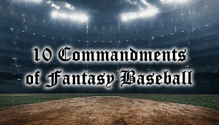 10 Commandments of Fantasy Baseball